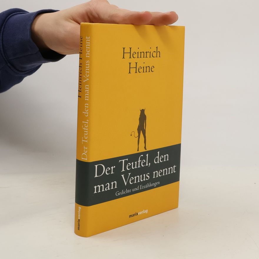 Heinrich Heine Der Teufel, den man Venus nennt