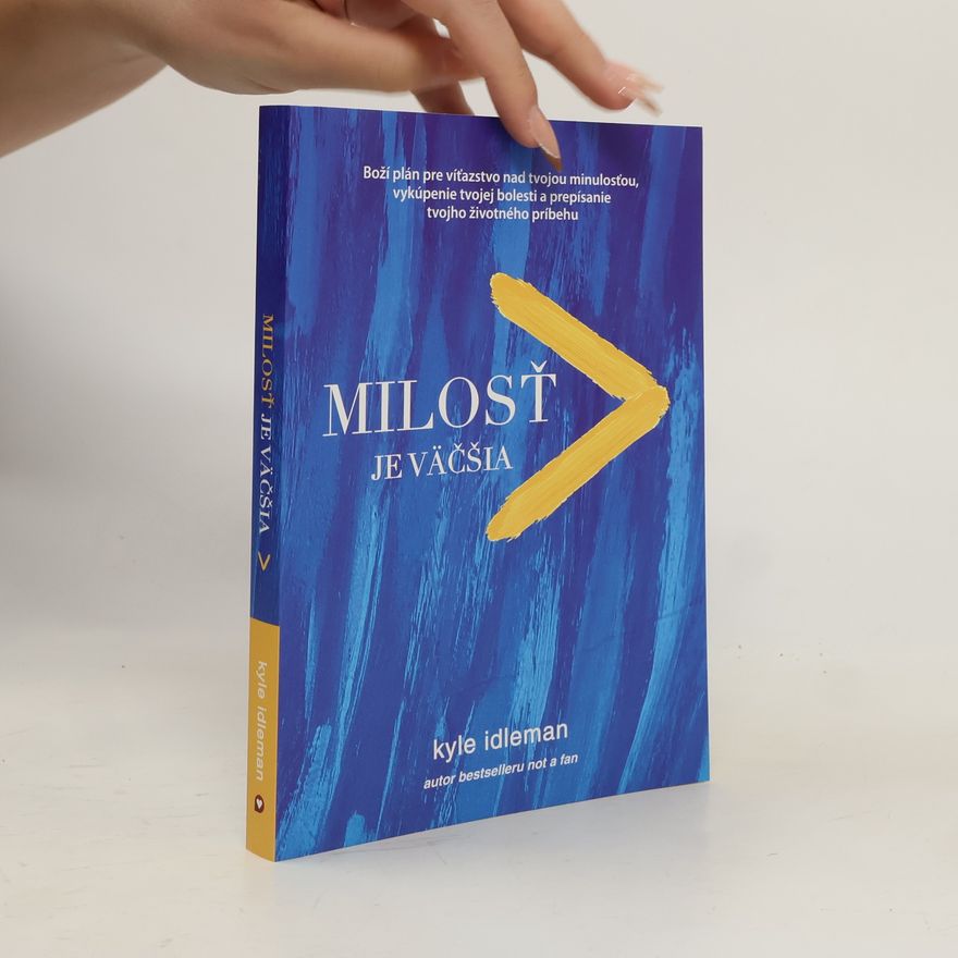 Kyle Idleman Milosť je väčšia