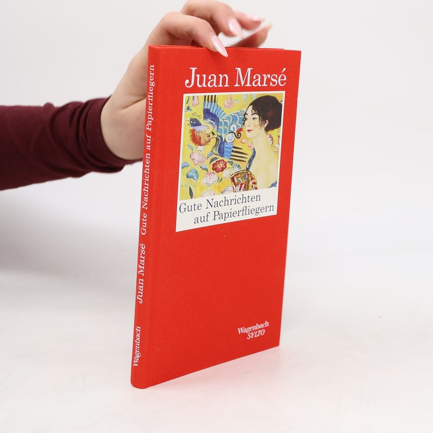 Juan Marsé Gute Nachrichten auf Papierfliegern