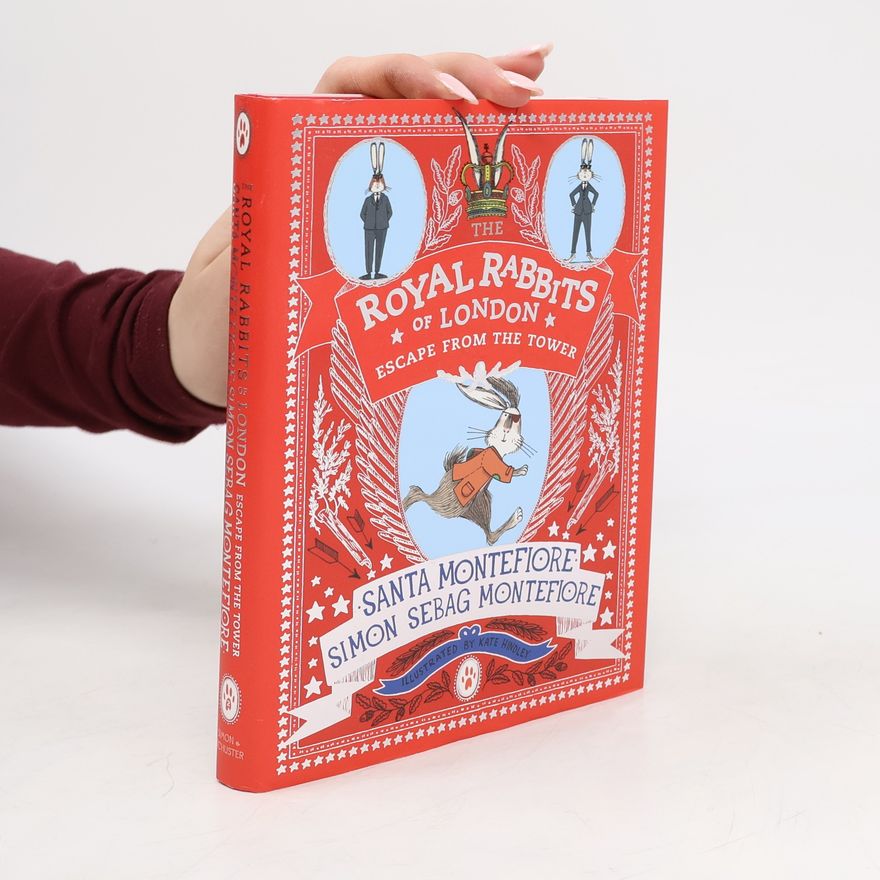 Santa Montefiore The Royal Rabbits of London: Escape From the Tower