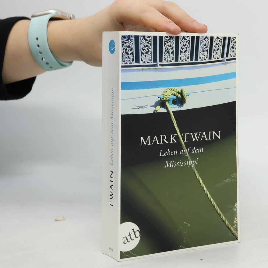 Mark Twain Leben auf dem Mississippi