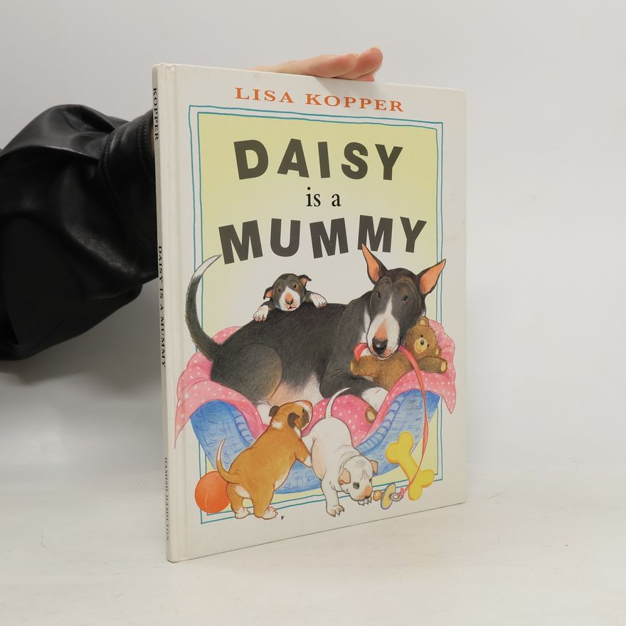 Lisa Kopper Daisy is a Mummy