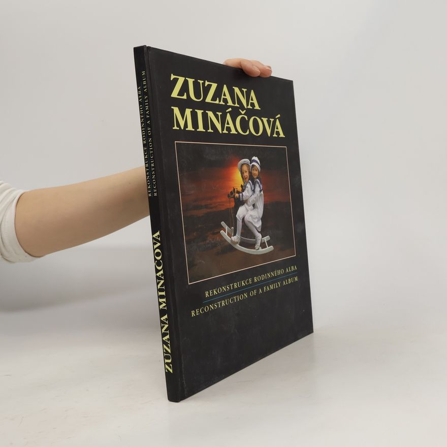 Zuzana Mináčová Rekonstrukce rodinného alba / Reconstruction of a family album