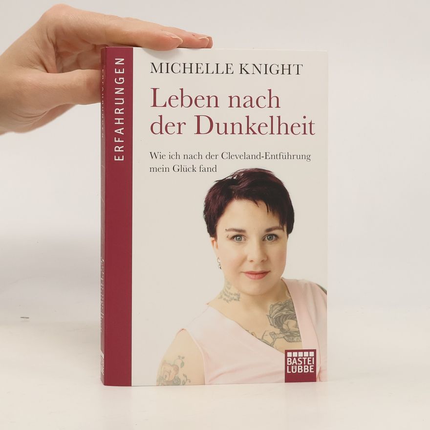 Michelle Knight Leben nach der Dunkelheit