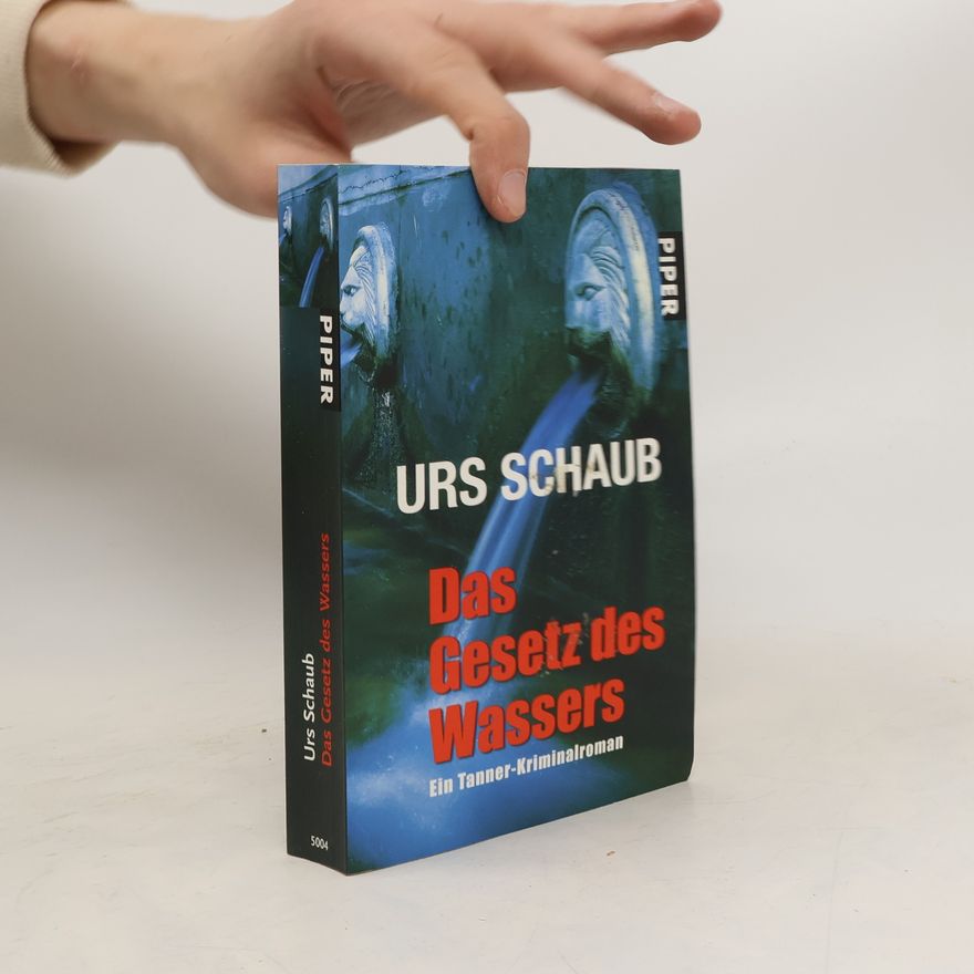 Urs Schaub Das Gesetz des Wassers