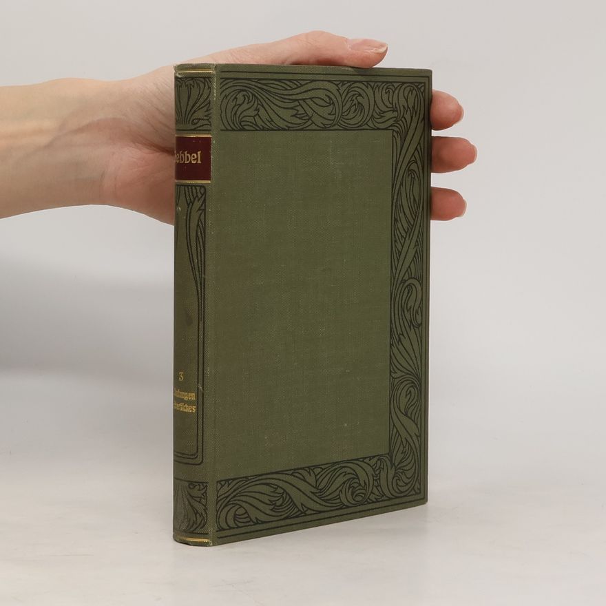 Friedrich Hebbel Hebbels Werke 3