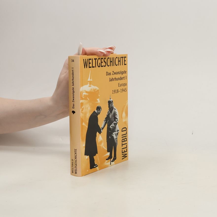 Autorenkollektiv Weltgeschichte Das Zwanzigste Jahrhundert I. - Europa 1918-1945