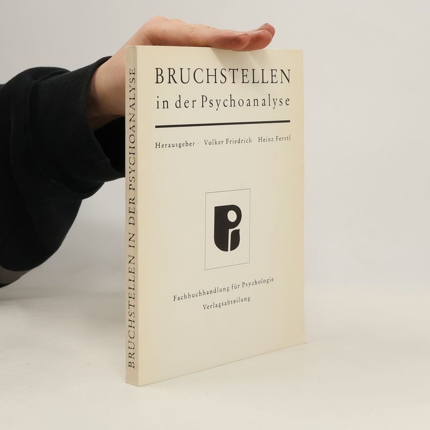 Karl Heinz Ferstl Bruchstellen in der Psychoanalyse