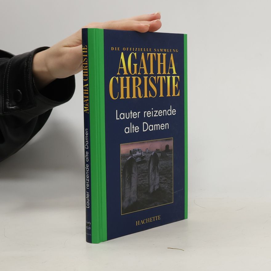 Agatha Christie Lauter reizende alte Damen