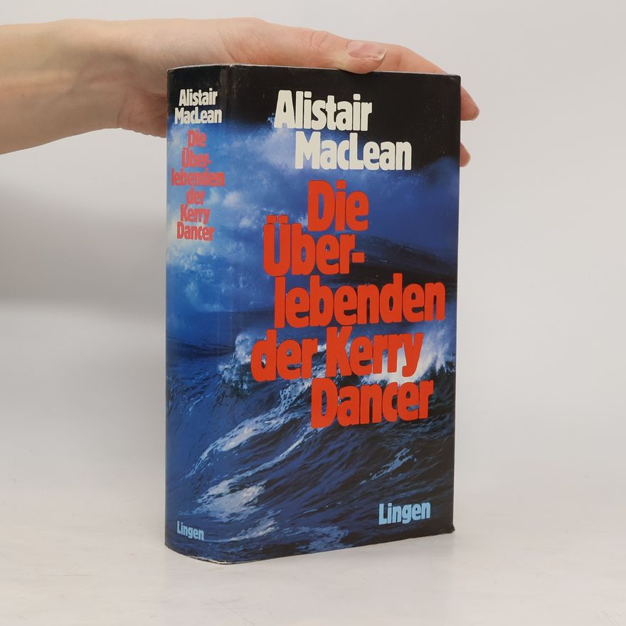 Alistair MacLean Die Überlebenden der Kerry Dancer