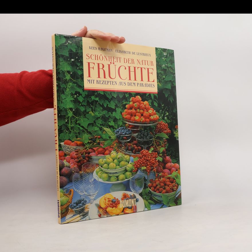 Kees Hageman Schönheit der Natur - Früchte