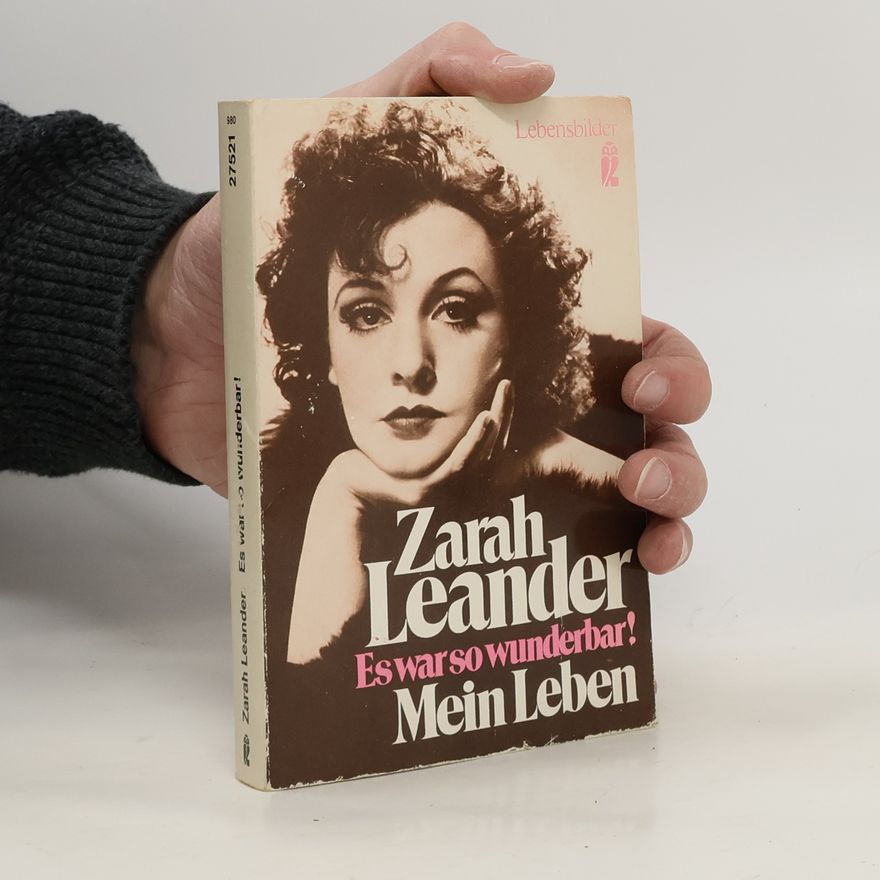 Zarah Leander Lebensbilder: Es war so wunderbar!