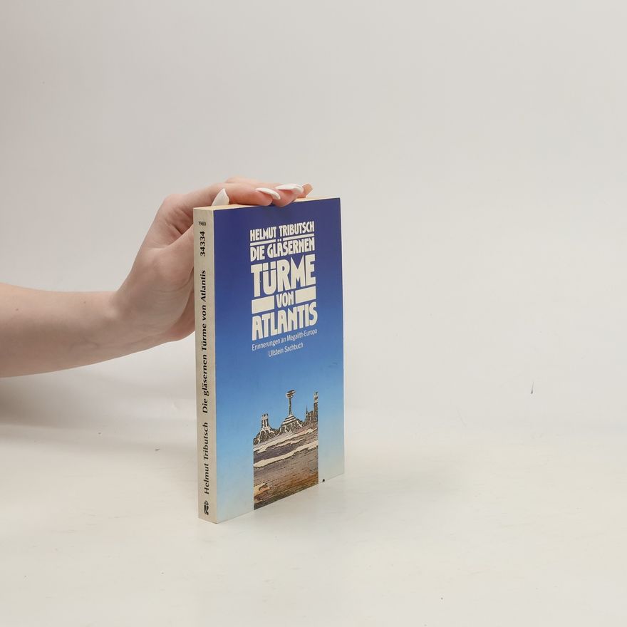 Helmut Tributsch Ullstein Sachbuch: Die gläsernen Türme von Atlantis