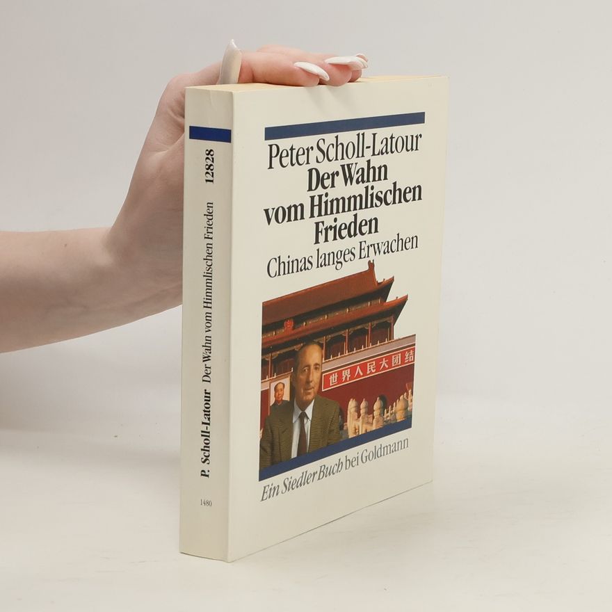 Peter Scholl-Latour Der Wahn vom himmlischen Frieden