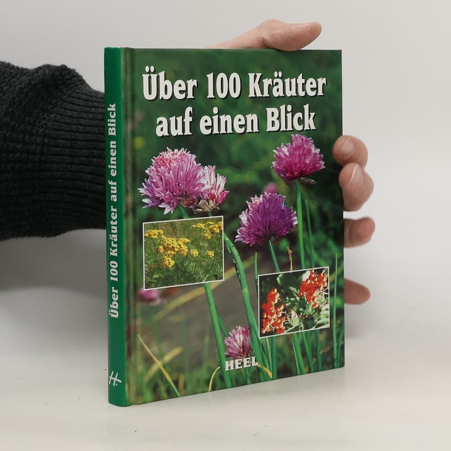 Autorenkollektiv Über 100 Kräuter auf einen Blick