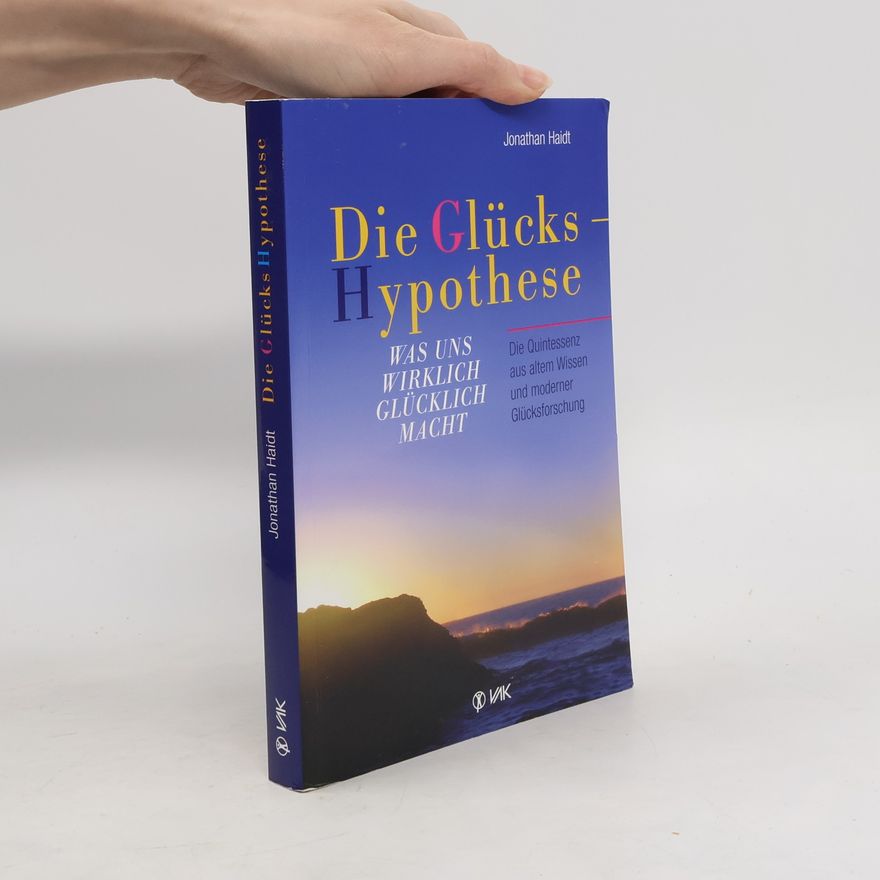 Jonathan Haidt Die Glückshypothese