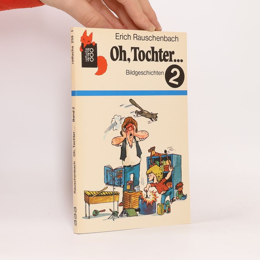 Erich Rauschenbach Oh, Tochter ... 2