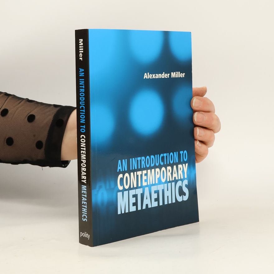 Alexander Miller An Introduction to Contemporary Metaethics