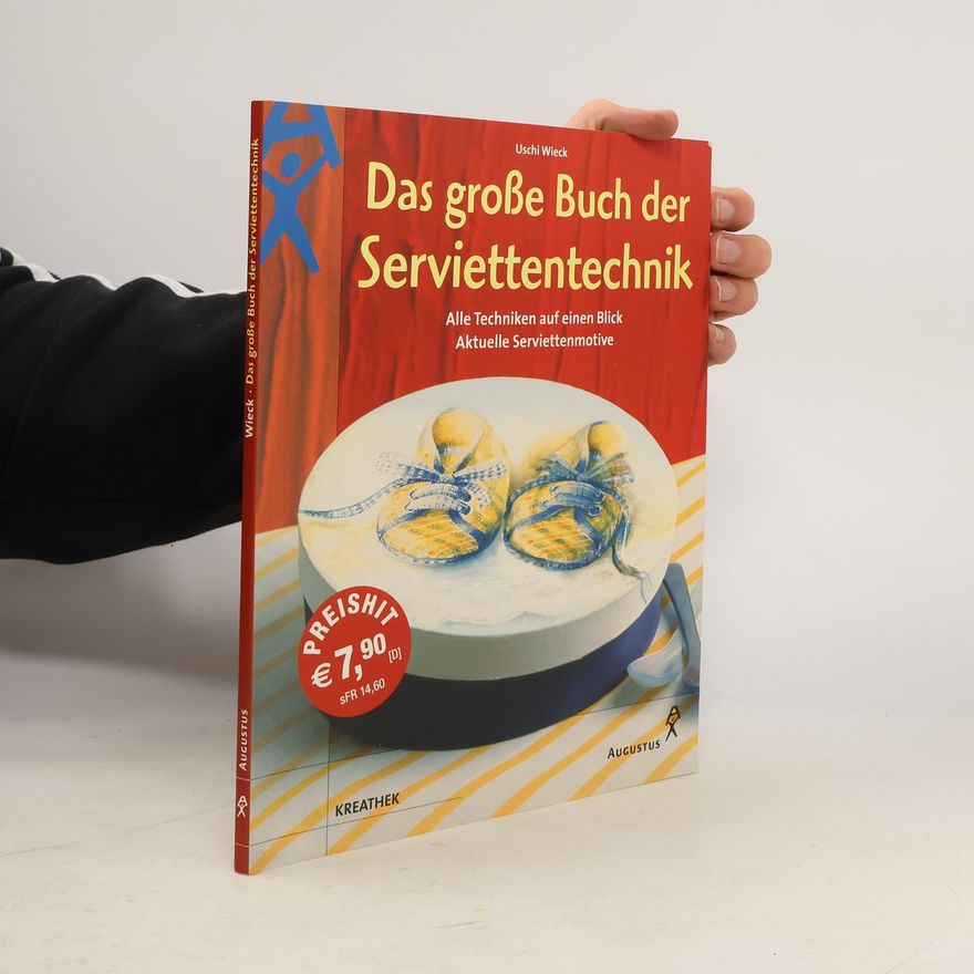 Uschi Wieck Das große Buch der Serviettentechnik