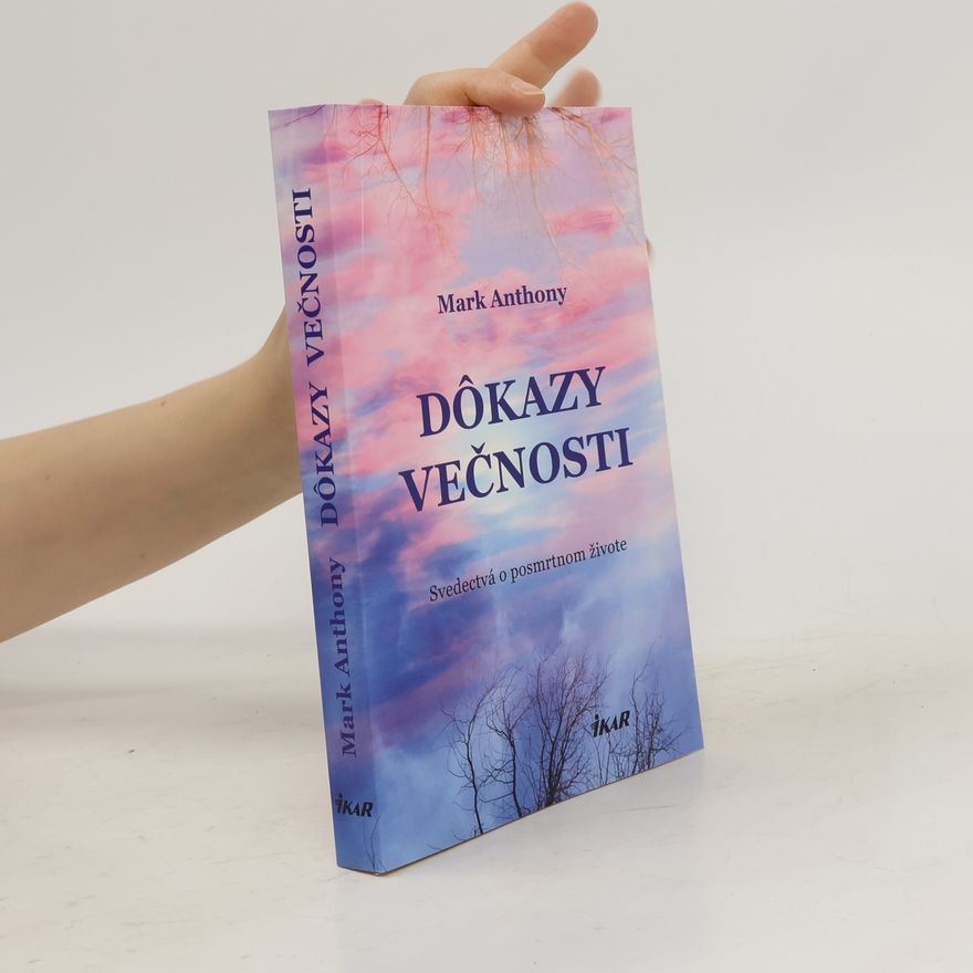 Mark Anthony Dôkazy večnosti