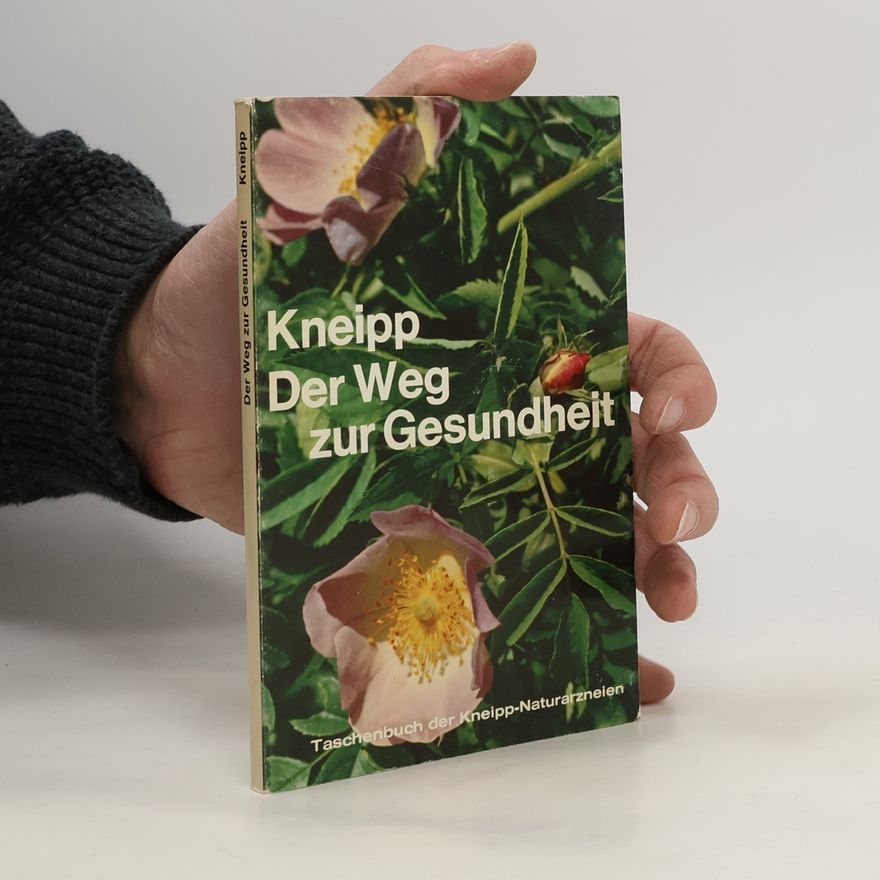 Autores varios Der Weg zu Kneipp ein Weg zur Gesundheit