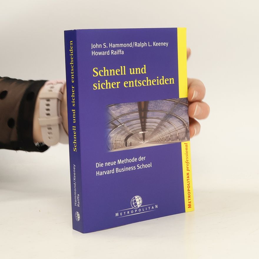 Ralph L. Keeney Schnell und sicher entscheiden