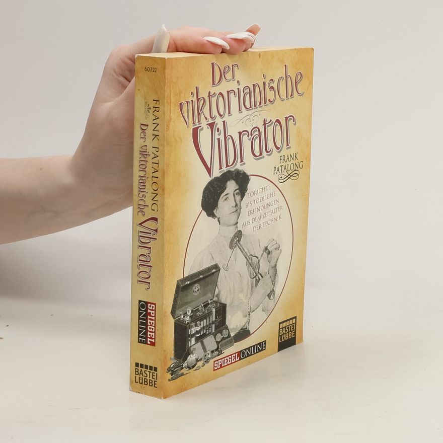 Frank Patalong Der viktorianische Vibrator