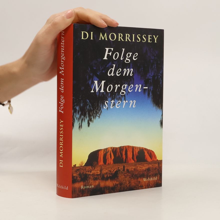 Di Morrissey Folge dem Morgenstern
