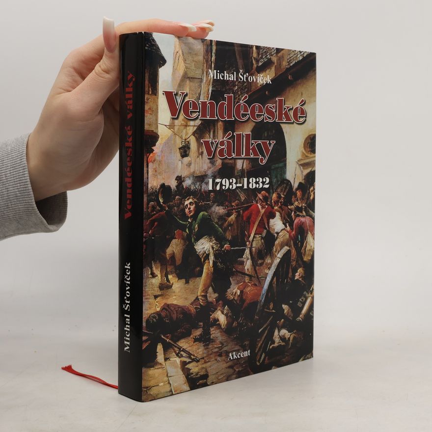 Michal Šťovíček Vendéeské války 1793–1832