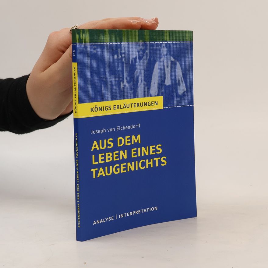 Walburga Freund-Spork Textanalyse und Interpretation zu Joseph von Eichendorff, Aus dem Leben eines Taugenichts