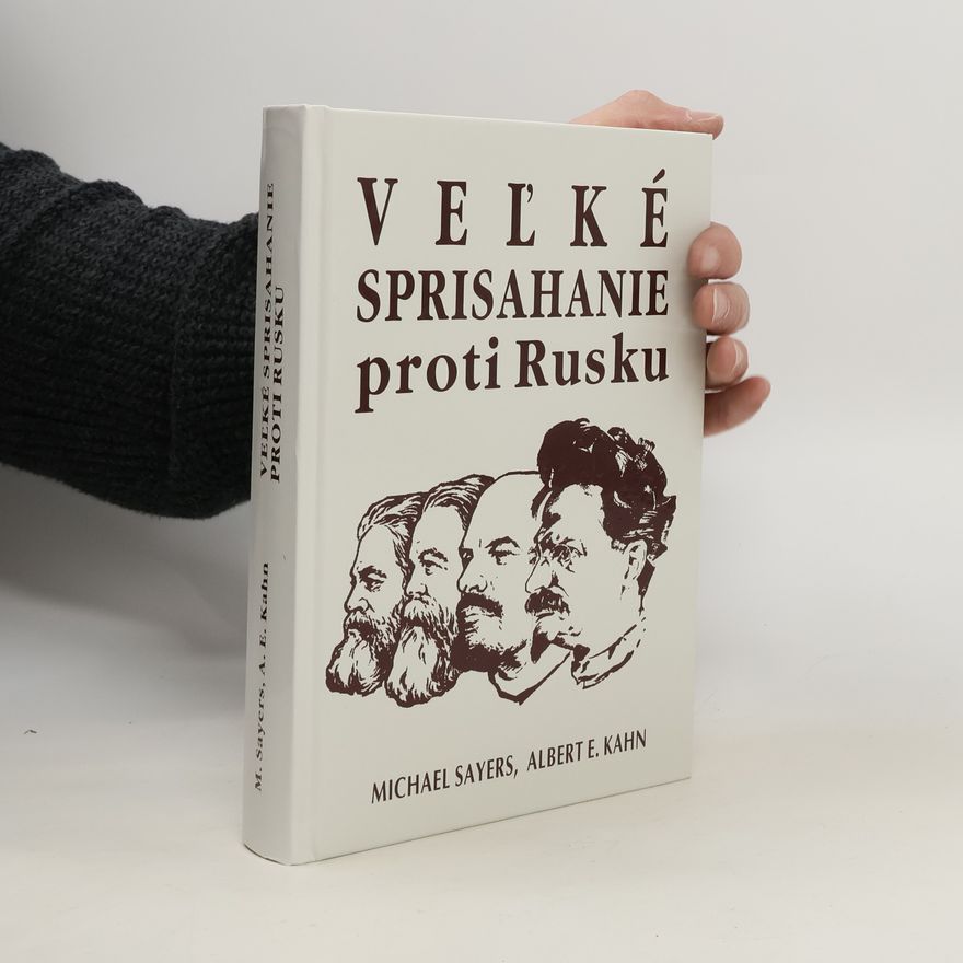 Michael Sayers Veľké sprisahanie proti Rusku