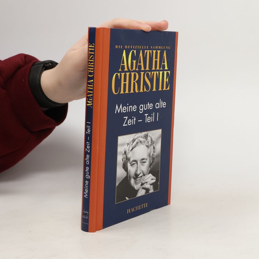 Agatha Christie Meine gute alte Zeit I.