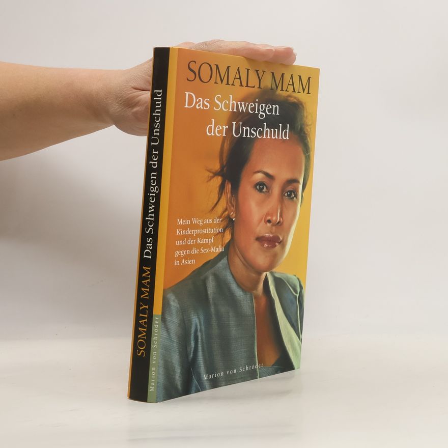 Somaly Mam Das Schweigen der Unschuld