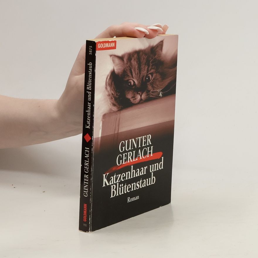 Gunter Gerlach Katzenhaar und Blütenstaub