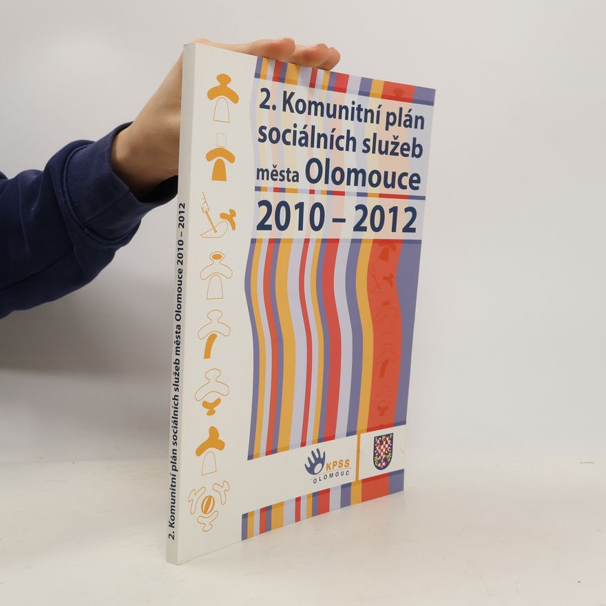 Dagmar Prachniarová 2. komunitní plán sociálních služeb města Olomouce na období let 2010-2012