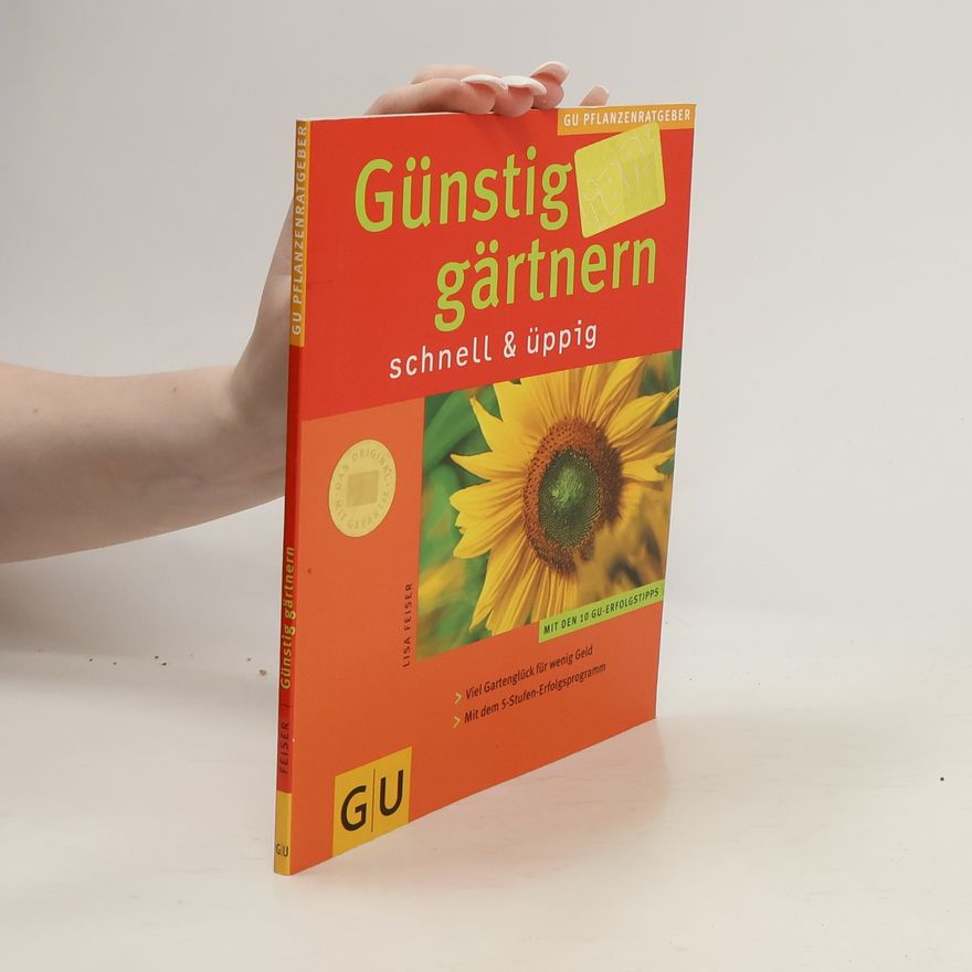 Lisa Feiser Günstig gärtnern