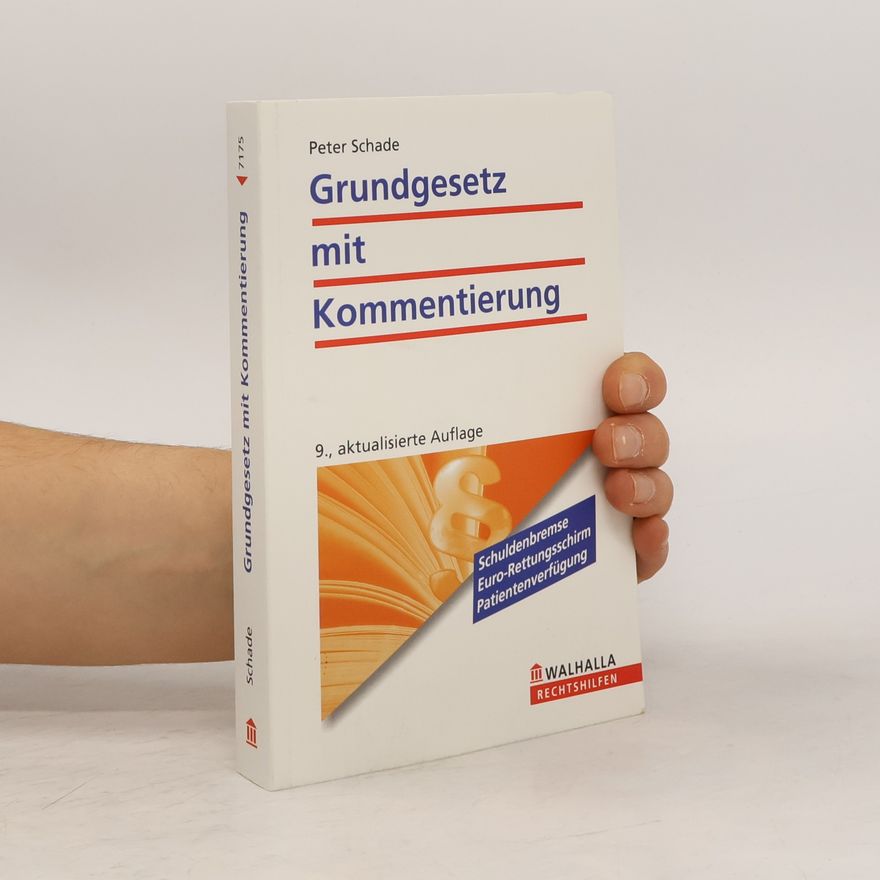 Peter Schade Walhalla Rechtshilfen: Grundgesetz mit Kommentierung
