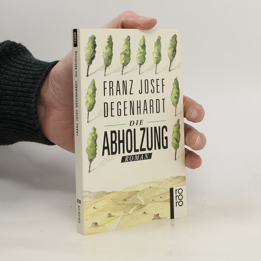Franz Josef Degenhardt Die Abholzung