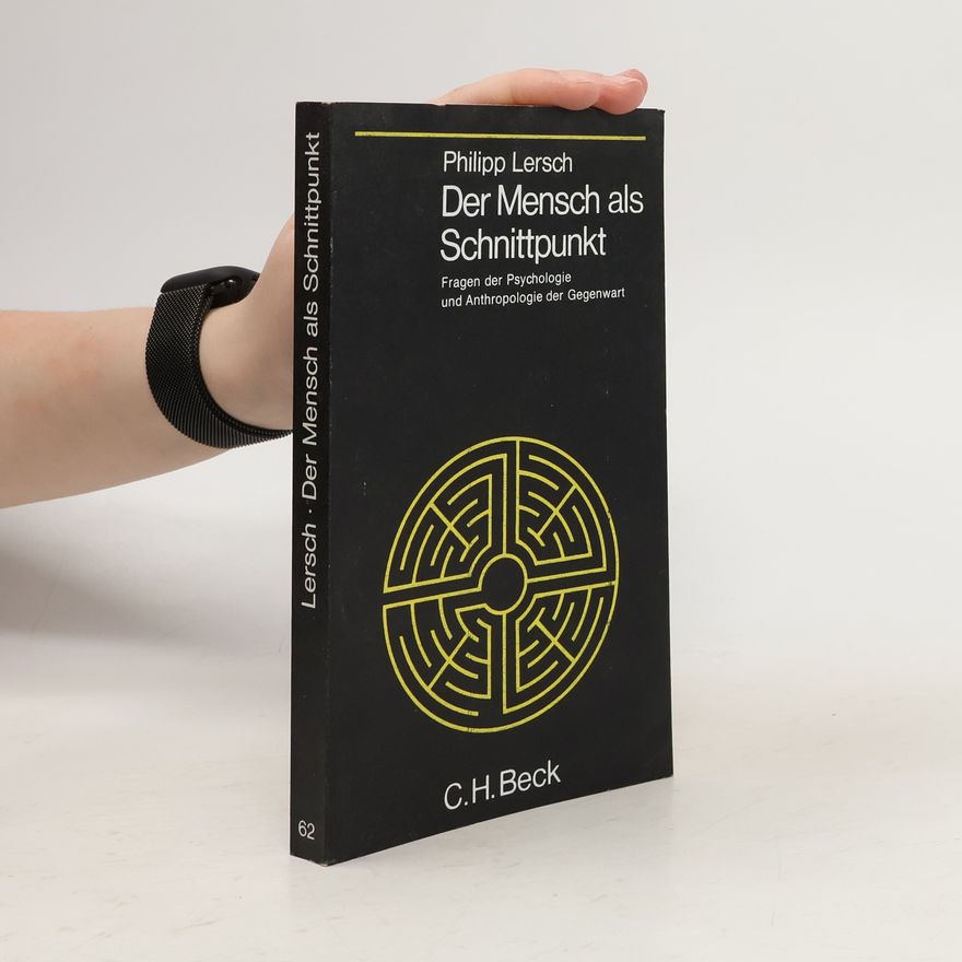 Philipp Lersch Der Mensch als Schnittpunkt