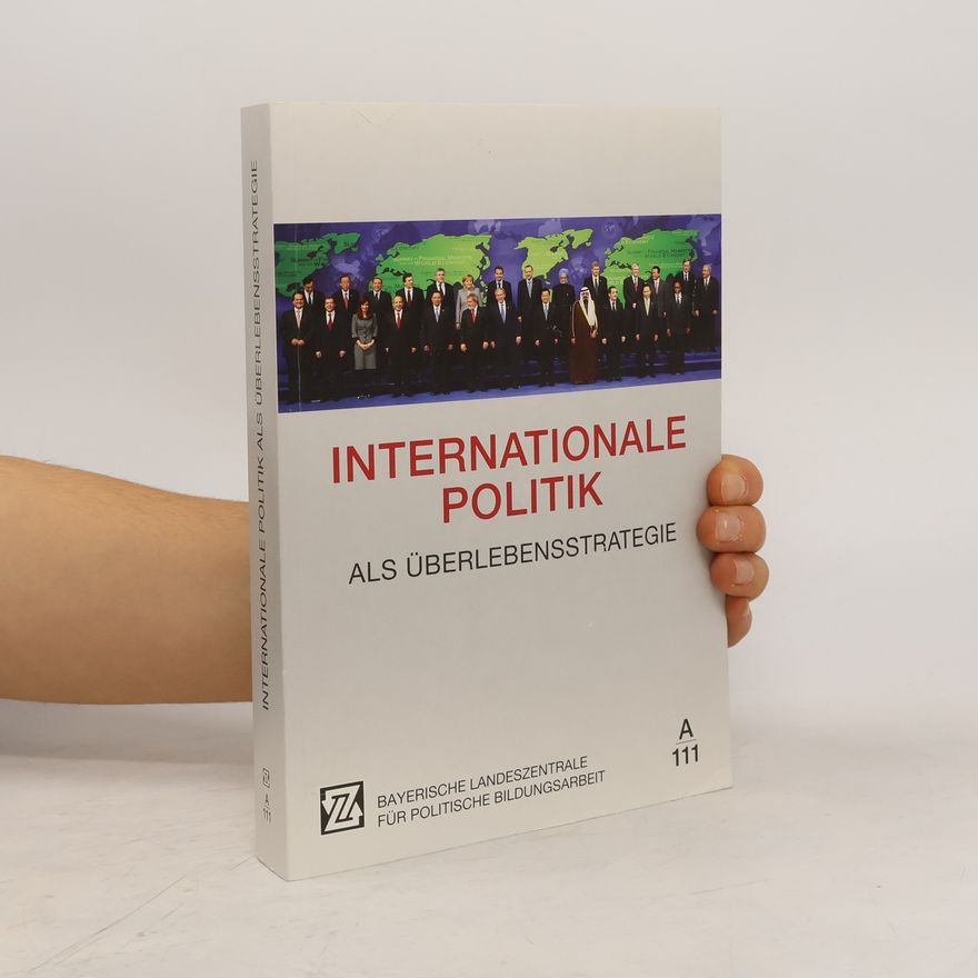 Autorenkollektiv Internationale Politik als Überlebensstrategie