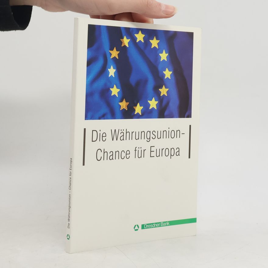 Alfred Apholte Die Währungsunion - Chance für Europa