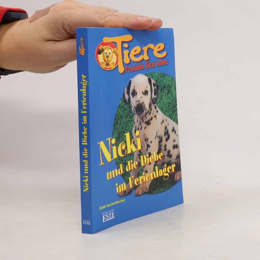 Edith Kuchenbecker Nicki und die Diebe im Ferienlager- Tiere, Freunde fürs Leben
