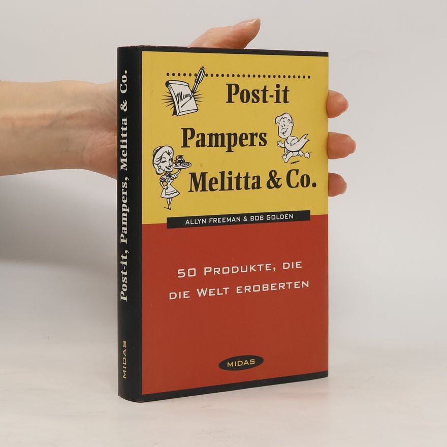 Bob Golden Post-it, Pampers, Melitta & Co.