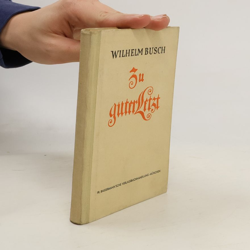 Wilhelm Busch Zu guter Letzt