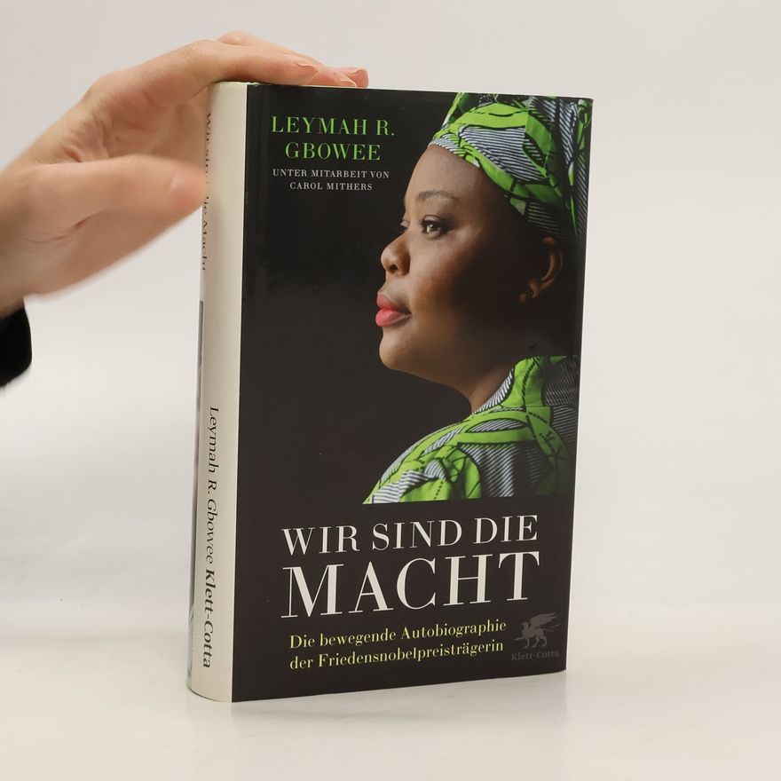 Leymah Gbowee Wir sind die Macht