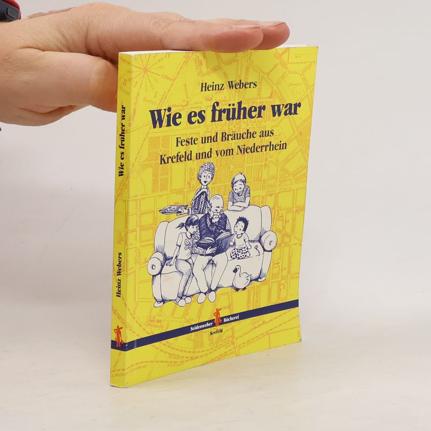 Heinz Webers Wie es früher war