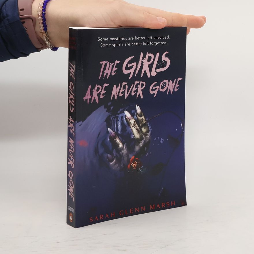 Sarah Glenn Marsh The Girls Are Never Gone