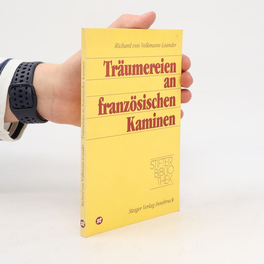Richard von Volkmann-Leander Träumereien an französischen Kaminen