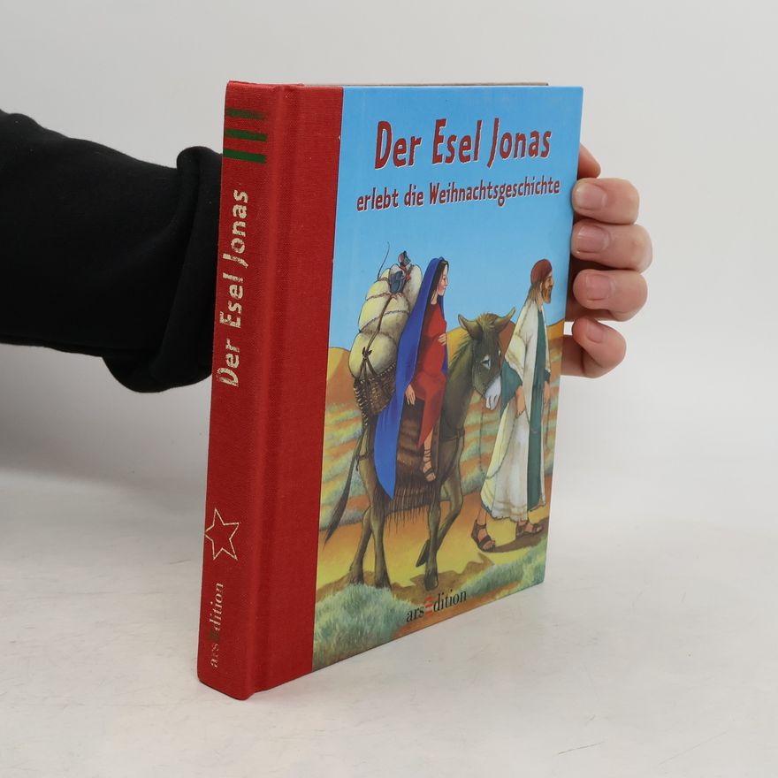 Ursel Scheffler Der Esel Jonas erlebt die Weihnachtsgeschichte
