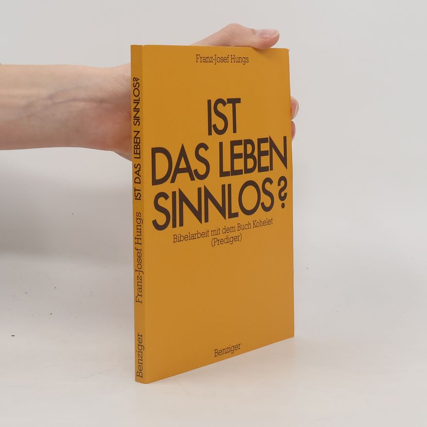 Franz Josef Hungs Ist das Leben sinnlos?
